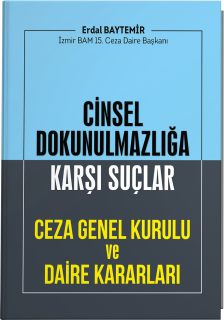 Cinsel Dokunulmazlığa Karşı Suçlar-CGK ve Daire Kararları