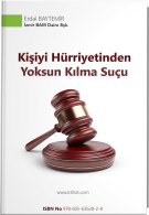 Kişiyi Hürriyetinden Yoksun Kılma Suçu ( e-kitap  ) 2.Baskı  ( % 18 KDV Dahil )